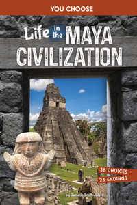 Life in the Maya Civilization
