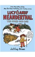 Lucy & Andy Neanderthal: The Stone Cold Age