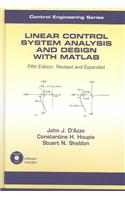 Linear Control System Analysis and Design: Fifth Edition, Revised and Expanded [With CDROM]