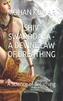 Shiv Swarodaya - A Devine Law of Breathing