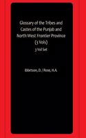 Glossary of the Tribes and Castes of the Punjab and North West Frontier Province (3 Vols)