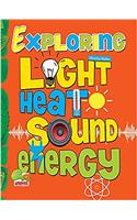 Exploring Heat Light Sound Energy