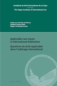 Applicable Law Issues in International Arbitration / Questions de droit applicable dans l’arbitrage international
