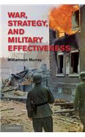 War, Strategy, and Military Effectiveness