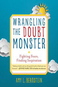Wrangling the Doubt Monster