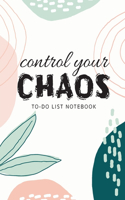 Control Your Chaos To-Do List Notebook