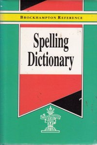 Spelling Dictionary (Brockhampton Reference Series (English Language))