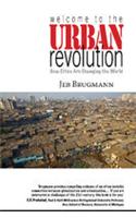 Welcome To Urban Revolution : How Cities Are Changing The World