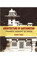 Architecture Of Santiniketan: Tagore's Concept Of Space