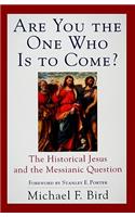 Are You The One Who Is To Come?