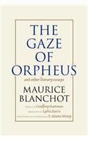 Gaze of Orpheus and Other Literary Essays