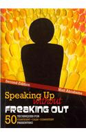 Speaking Up without Freaking Out: 50 Techniques for Confident, Calm, and Competent Presenting
