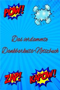 Das verdammte Dankbarkeits-Notizbuch