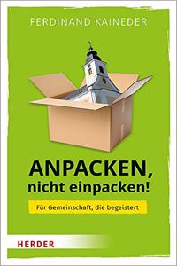 Anpacken, Nicht Einpacken!