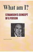 What Am I?: Strawson's Concept of A Person