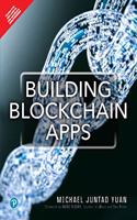 Building Blockchain Apps| First Edition| By Pearson