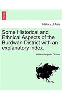 Some Historical and Ethnical Aspects of the Burdwan District with an explanatory index.