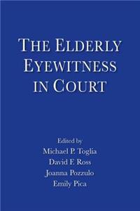 The Elderly Eyewitness in Court