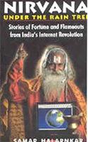 Nirvana under the rain tree: Stories of fortune and flameouts from Indias Internet revolution