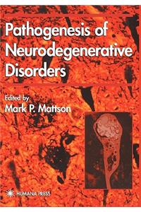 Pathogenesis of Neurodegenerative Disorders
