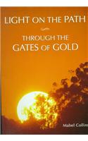 Light on the Path & Through the Gates of Gold