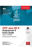 OCP Java SE 8 Programmer II Exam Guide (Exam 1Z0-809)