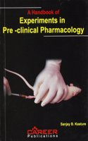 Handbook of Experiments in Pre-clinical Pharmacology