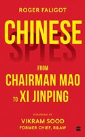Chinese Spies: From Chairman Mao to Xi Jinping
