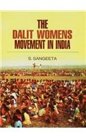 The Dalit Womens Movement in India