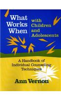 What Works When with Children and Adolescents