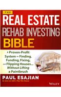 Real Estate Rehab Investing Bible