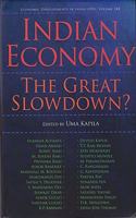 Indian Economy : The Great Slowdown ? [Hardcover] Uma Kapila - Editor