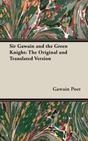 Sir Gawain and the Green Knight;The Original and Translated Version