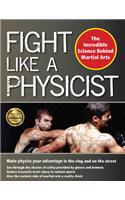 Fight Like a Physicist