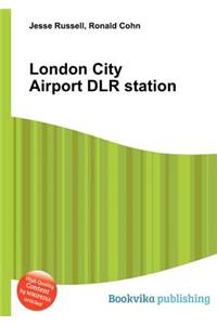 London City Airport Dlr Station: (English)