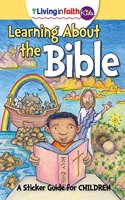 Living in Faith Kids: Learning About the Bible
