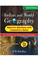 Indian And World Geography - Objective Questions With Explanatory Notes For Civil Services Preliminary Examination