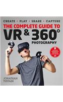 Complete Guide to VR & 360 Degree Photography