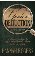 Guide to Deduction - The ultimate handbook for any aspiring Sherlock Holmes or Doctor Watson