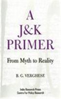 A J&K Primer: From Myth To Reality
