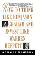 How to Think Like Benjamin Graham and Invest Like Warren Buffett