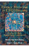 Energy Medicine in CFQ Healing