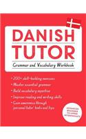 Danish Tutor: Grammar and Vocabulary Workbook (Learn Danish with Teach Yourself)