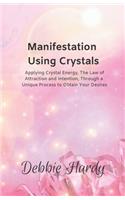 Manifestation Using Crystals