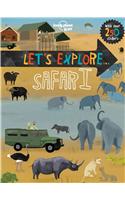 Lonely Planet Kids Let's Explore... Safari 1