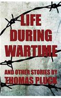 Life During Wartime and Other Stories