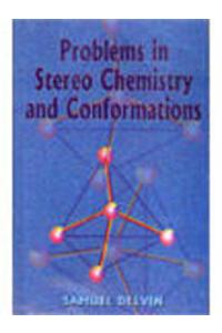 Problems in Stereo Chemistry and Conformations