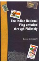 Indian National Flag Unfurled Through Philately