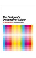 Designer's Dictionary of Colour [Uk Edition]