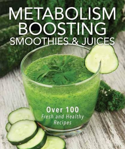 Metabolism-Boosting Smoothies and Juices